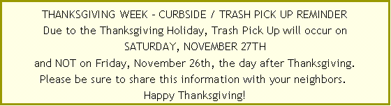Text Box: NOTICE!Labor Day Week�Trash and Recycling will be picked up onWEDNESDAY, SEPTEMBER 8TH 
